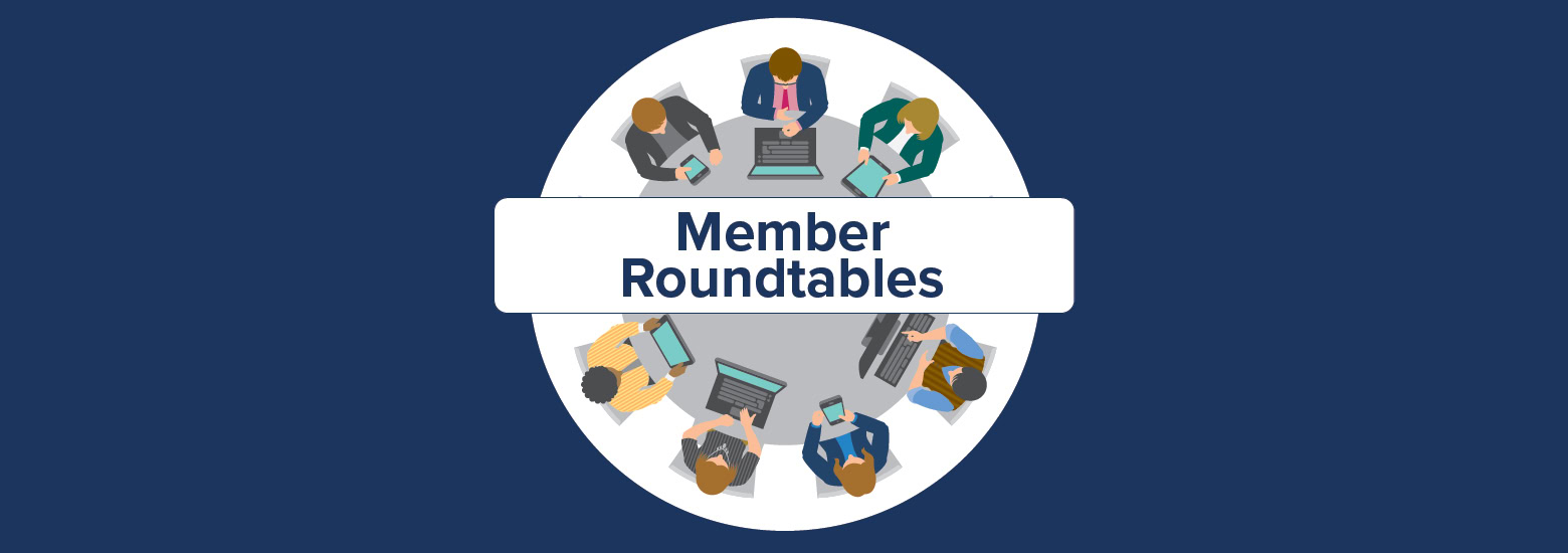 Member Roundtable chats