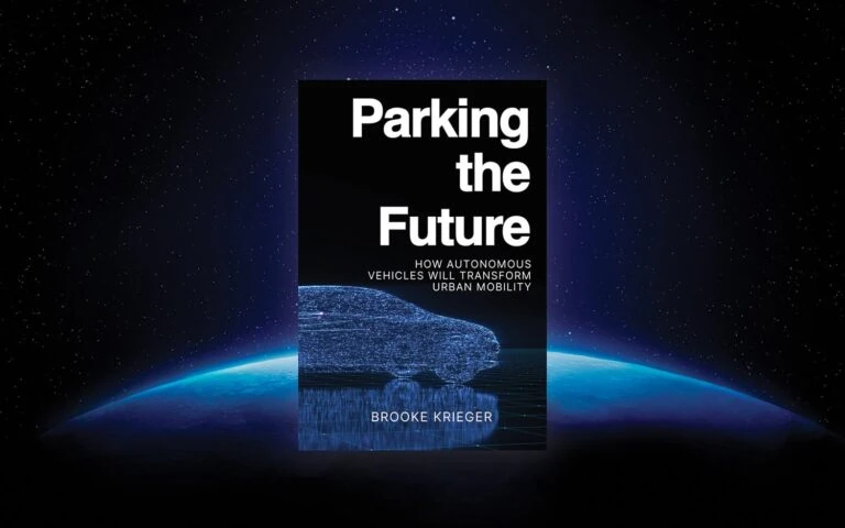 Cover of "Parking the Future" How Autonomous Vehicles Will Transform Urban Mobility by Brooke Krieger