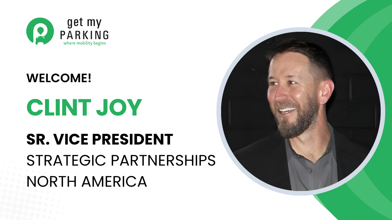 Get My Parking Names Clint Joy Senior VP, Strategic Partnerships, NA