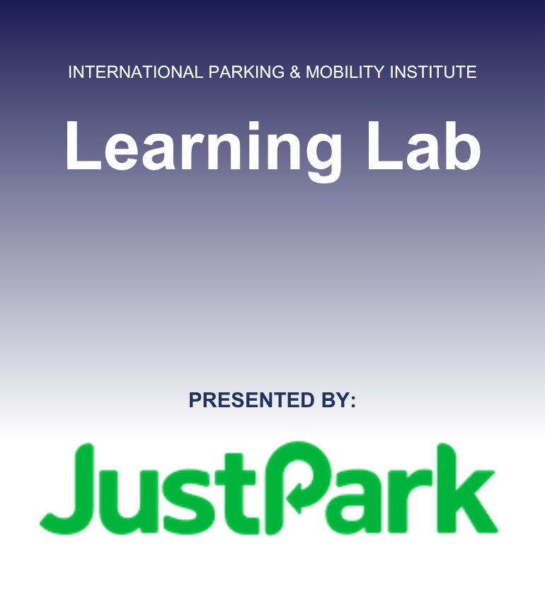 International Parking & Mobility Institute Learning Lab presented by JustPark