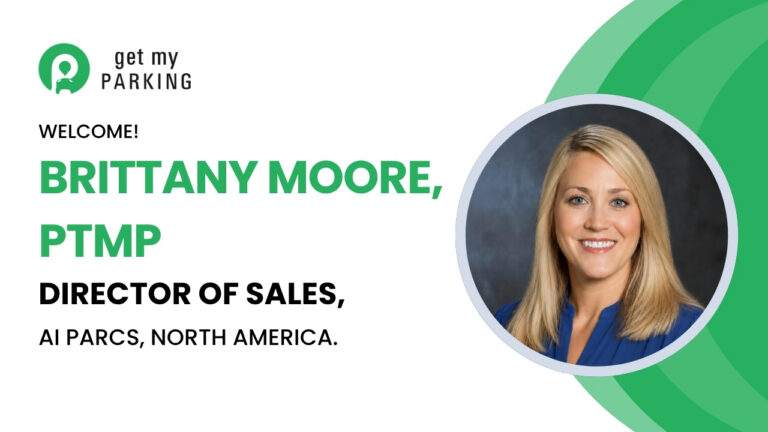 Get My Parking Appoints Brittany Moore, PTMP, Director of Sales, AI PARCS, North America