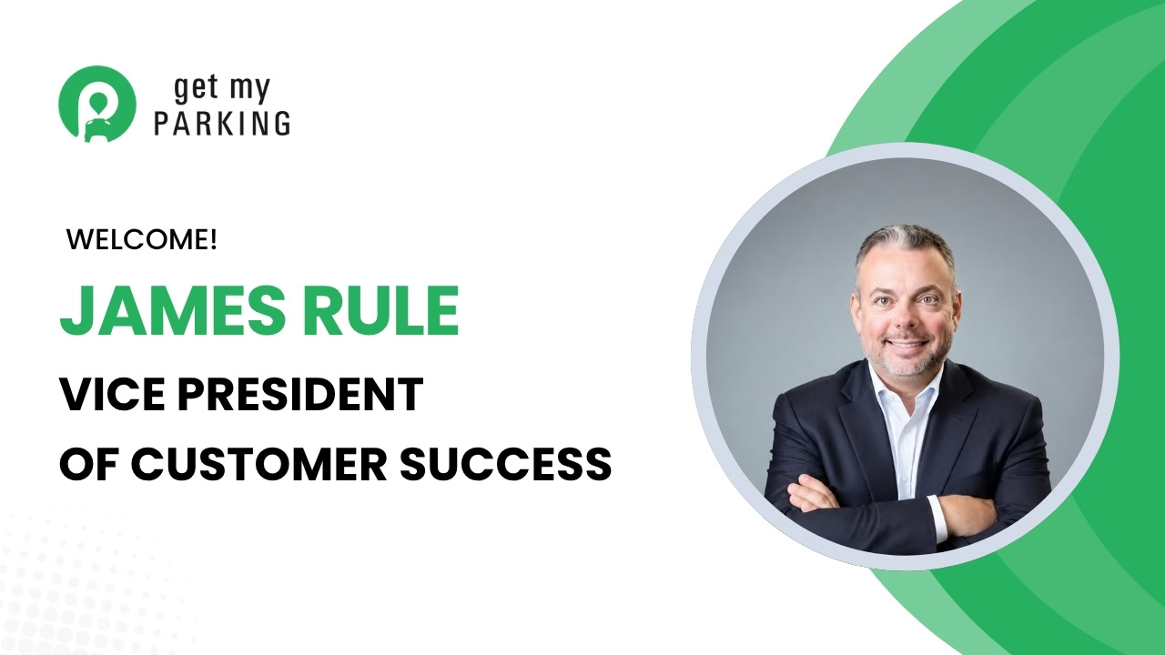 Get My Parking Appoints James Rule as Vice President of Customer Success, North America
